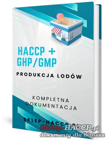 HACCP produkcja lodów GHP GMP komplet dokumentów HACCP produkcja lodów GHP GMP komplet dokumentów